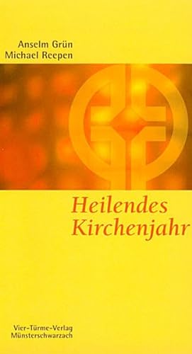 Heilendes Kirchenjahr. Das Kirchenjahr als Psychodrama. Münsterschwarzacher Kleinschriften Band 29 von Vier Tuerme GmbH